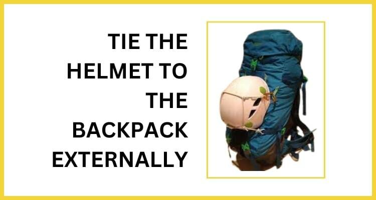 you can tie the helmet to the backpack to attache it.